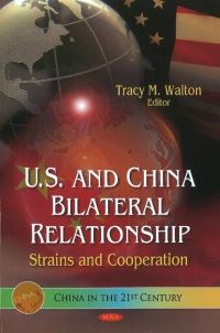 Book Cover for U.S. And China Bilateral Relationship by Tracy M Walton
