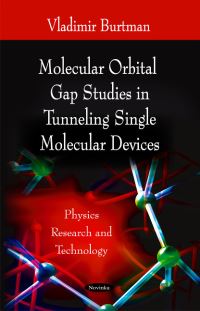 Book Cover for Molecular Orbital Gap Studies in Tunneling Single Molecular Devices by Vladimir Burtman
