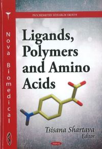Book Cover for Ligands, Polymers, and Amino Acids by Tsisana Shartava