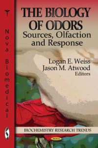 Book Cover for The Biology of Odors by Logan E Weiss, Jason M Atwood