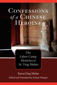 Book Cover for Confessions of a Chinese Heroine by Teresa Mulan Ying