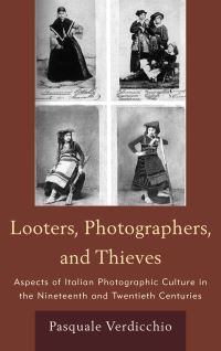 Book Cover for Looters, Photographers, and Thieves by Pasquale Verdicchio