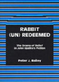 Book Cover for Rabbit (Un)Redeemed by Peter J Bailey