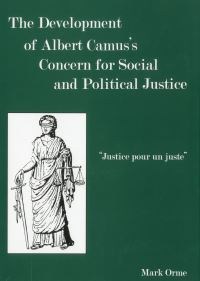 Book Cover for The Development of Albert Camus's Concern for Social and Political Justice by Mark Orme
