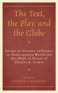 Book Cover for The Text, the Play, and the Globe by Charles R Forker