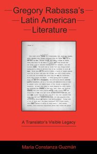 Book Cover for Gregory Rabassa's Latin American Literature by María Constanza Guzmán