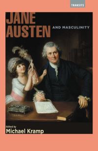 Book Cover for Jane Austen and Masculinity by Michael Kramp