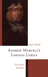 Book Cover for Andrew Marvell's Liminal Lyrics by Joan Faust