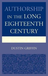 Book Cover for Authorship in the Long Eighteenth Century by Dustin H Griffin