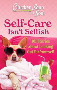 Book Cover for Chicken Soup for the Soul: Self-Care Isn't Selfish by Amy Newmark