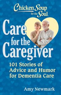 Book Cover for Chicken Soup for the Soul: Care for the Caregiver by Amy Newmark