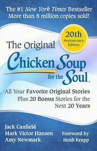 Book Cover for Chicken Soup for the Soul 20th Anniversary Edition by Jack Canfield, Mark Victor Hansen, Amy Newmark