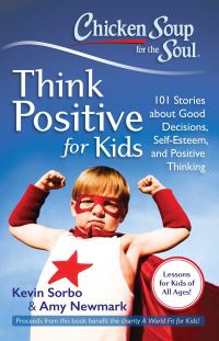 Book Cover for Think Positive for Kids by Kevin Sorbo, Amy Newmark