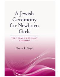 Book Cover for A Jewish Ceremony for Newborn Girls by Sharon R Siegel