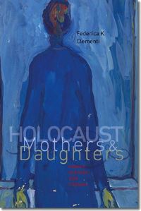 Book Cover for Holocaust Mothers and Daughters by Federica K Clementi