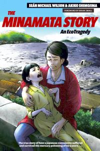 Book Cover for The Minamata Story by Seán Michael Wilson