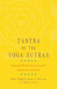 Book Cover for Tantra of the Yoga Sutras by Alan Finger, Wendy Newton