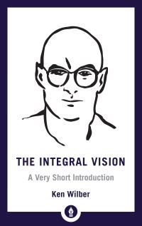 Book Cover for The Integral Vision by Ken Wilber