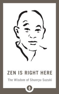 Book Cover for Zen Is Right Here by David Chadwick
