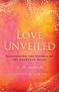 Book Cover for Love Unveiled by A H Almaas