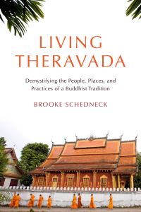 Book Cover for Living Theravada by Brooke Schedneck