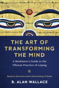 Book Cover for The Art of Transforming the Mind by B Alan Wallace