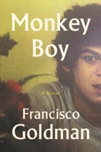 Book Cover for Monkey Boy by Francisco Goldman