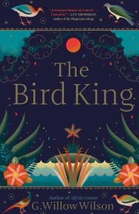 Book Cover for The Bird King by G Willow Wilson