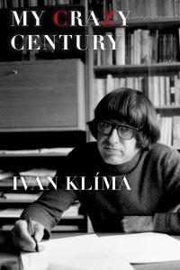 Book Cover for My Crazy Century by Ivan Klíma