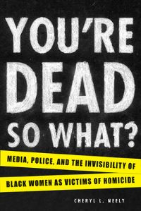 Book Cover for You're Dead---So What? by Cheryl L Neely