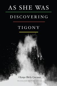 Book Cover for As She Was Discovering Tigony by Olympe BhêlyQuénum
