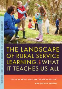 Book Cover for The Landscape of Rural Service Learning, and What It Teaches Us All by Randy Stoecker, Nicholas Holton, Charles Ganzert