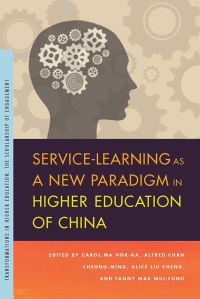 Book Cover for Service-Learning as a New Paradigm in Higher Education of China by Carol MA Hokka