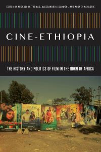 Book Cover for Cine-Ethiopia by Michael W Thomas, Alessandro Jedlowski, Aboneh Ashagrie