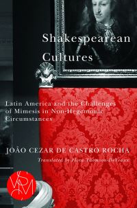 Book Cover for Shakespearean Cultures by João Cezar de Castro Rocha