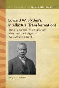 Book Cover for Edward W. Blyden's Intellectual Transformations by Harry N K Odamtten