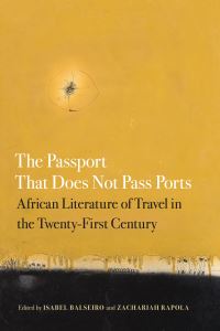Book Cover for The Passport That Does Not Pass Ports by Isabel Balseiro, Zachariah Rapola