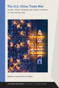 Book Cover for The U.S.--China Trade War by Louisa Ha, Lars Willnat