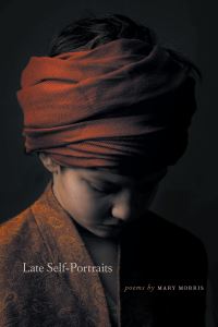 Book Cover for Late Self-Portraits by Mary Morris