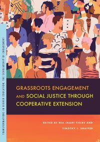 Book Cover for Grassroots Engagement and Social Justice Through Cooperative Extension by Nia Imani Fields, Timothy J Shaffer