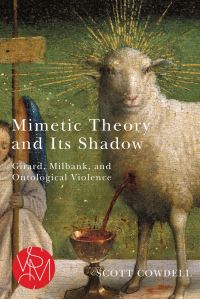 Book Cover for Mimetic Theory and Its Shadow by Scott Cowdell