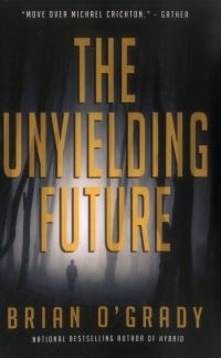Book Cover for The Unyielding Future by Brian OGrady