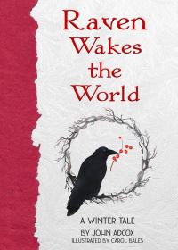 Book Cover for Raven Wakes the World by John Adcox
