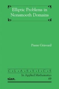 Book Cover for Elliptic Problems in Nonsmooth Domains by P Grisvard