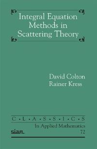 Book Cover for Integral Equation Methods in Scattering Theory by David L Colton, Rainer Kress
