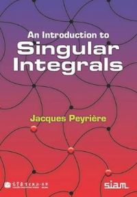 Book Cover for An Introduction to Singular Integrals by Jacques Peyrière