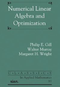 Book Cover for Numerical Linear Algebra and Optimization by Philip E Gill, Walter Murray, Margaret H Wright