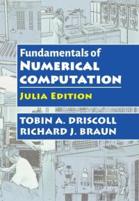 Book Cover for Fundamentals of Numerical Computation by Tobin A Driscoll, Richard J Braun, Society for Industrial and Applied Mathematics