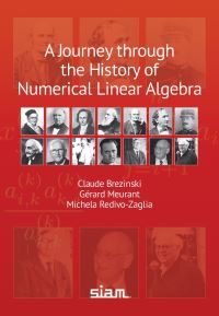 Book Cover for A Journey Through the History of Numerical Linear Algebra by Claude Brezinski, Gérard A Meurant, Michela Redivo Zaglia