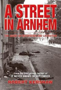 Book Cover for Street in Arnhem by Robert J Kershaw